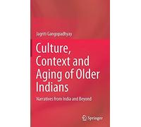 Culture, Context And Aging Of Older Indians