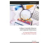 Culture, Controller Behavior and Corporate Performance: An Important Relationship in Large Brazilian Companies
