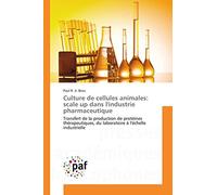 Culture de cellules animales: scale up dans l'industrie pharmaceutique