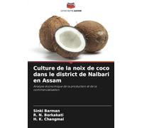 Culture de la noix de coco dans le district de Nalbari en Assam: Analyse économique de la production et de la commercialisation