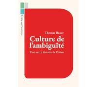 Culture de l'ambiguïté: Une autre histoire de l'islam