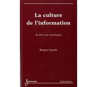 La culture de l'information, du livre au numérique
