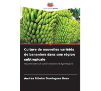 Culture de nouvelles variétés de bananiers dans une région subtropicale