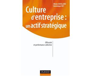 Culture d'entreprise : un actif stratégique - Olivier Devillard - Dunod - broché - Etude