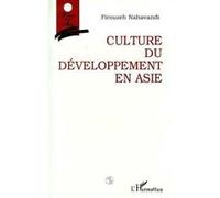 Culture du développement en Asie - Firouzeh Nahavandi - L'harmattan - broché - Livre