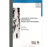Culture du dialogue, identités et passage des frontières