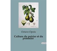 Culture du poirier et du pommier - Octave Opoix - Culturea - broché - Essai