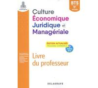 Culture Économique, Juridique Et Managériale Bts 1re Année - Livre Du Professeur