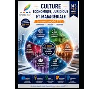 CULTURE ÉCONOMIQUE, JURIDIQUE ET MANAGÉRIALE: Le cours complet BTS - 1re & 2e année
