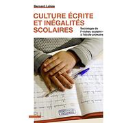 Culture écrite et inégalités scolaires: Sociologie de l'"échec scolaire" à l'école primaire