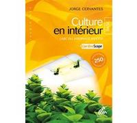 Culture en intérieur (basic édition) Jorge Cervantes (Auteur)