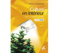 Culture en intérieur - Basic Edition - L'ABC du jardinage indoor
