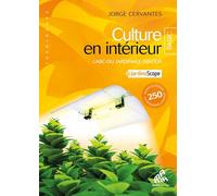 Culture en intérieur (basic édition) Jorge Cervantes (Auteur)
