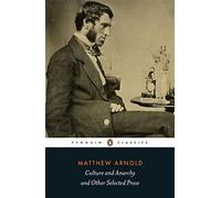 Culture et anarchie et autres textes choisis (Penguin Classics)