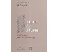 Culture et cultures Un défi pour les droits de l'homme - Ali Sedjari - L'harmattan - broché - Essai