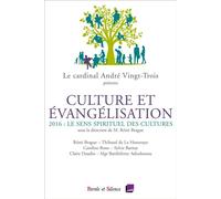 Culture et évangélisation. Le sens spirituel des cultures Conférences de Carême à Notre-Dame de Paris - André Vingt-Trois - Parole Et Silence Eds - broché - Essai