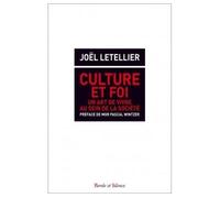 Culture et foi Un art de vivre au sein de la société - Joël Letellier - Parole Et Silence Eds - broché - Essai