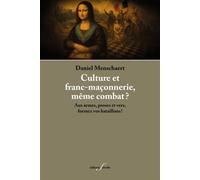 Culture et franc-maçonnerie, même combat ? Aux armes, proses et vers, formez vos bataillons ! - Daniel Menschaert - Deville F. - broché - Carnet (de voyage, intime, de notes)