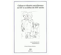 Culture Et Identité Autrichiennes Au Xxe Et Au Début Du Xxie Siècles