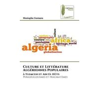 Culture et Littérature Algériennes Populaires À Tlemcen et Ain El Hûts Phraséologismes et pragmatèmes - Mustapha Guenaou - Muse Editions - Poche - Roman