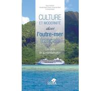 Culture et modernité dans l'outre-mer français