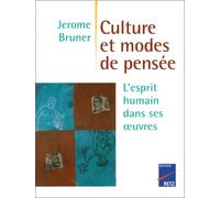Culture et modes de pensée : L'Esprit humain dans ses oeuvres
