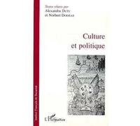 Culture et politique A. Dutu (Auteur), Norbert Dodille (Auteur)