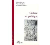 Culture Et Politique - Actes Du Séminaire Franco-Roumain De Bucarest, Tenu À L'institut Français De Bucarest, 1992-1993