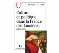 Culture et politique dans la France des lumières (1715-1792)