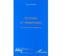 Culture et territoires - Les voies de la coopération - Fabrice Thuriot - L'harmattan - Livre