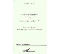 Culture europeenne ou europe des cultures ? Pamela Sticht (Auteur)