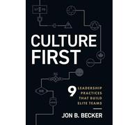 Culture First: 9 Leadership Practices That Build Elite Teams