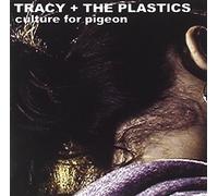 Culture For Pigeon [Plus DVD] by Tracy and the Plastics