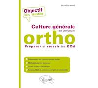 Culture générale au concours ortho: Préparer et réussir les QCM