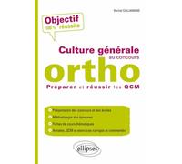 Culture Générale Au Concours Ortho - Préparer Et Réussir Les Qcm