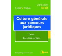 Culture générale aux concours juridiques Cours et exercices corrigés - P. Solal - Bréal - broché - Scolaire / Universitaire
