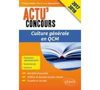 Culture générale en QCM - concours 2017-2018 Concours 2017-2018 - Philippe Solal - Ellipses - broché - Scolaire / Universitaire