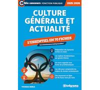Culture générale et actualité - L'essentiel à connaître en 70 fiches (Catégories A et B - Édition 2025-2026)