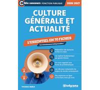 Culture générale et actualité - L'essentiel en 73 fiches (Catégories A et B - Édition 2026-2027): Les connaissances indispensables !