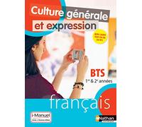 Culture Générale et Expression - Français - BTS 1re et 2e années - Édition 2018