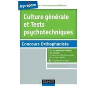 Culture générale et Tests psychotechniques - Concours Orthophoniste - 30 sujets corrigés - Benoît Priet - Dunod - broché - Scolaire / Universitaire