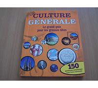 Culture générale - Le grand quiz pour les grosses têtes