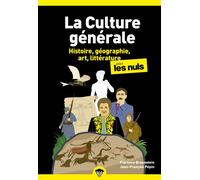 La culture générale pour les Nuls – Tome 1 : Histoire, géographie, art et littérature