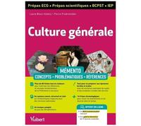 Culture Générale Prépas Ecg, Prépas Scientifiques, Bcpst, Iep - Mémento : Concepts, Problématiques, Références
