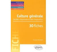 Culture Générale - Société, Citoyenneté Et Défis D'aujourd'hui En 30 Fiches