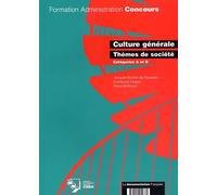 Culture générale, thèmes de société, catégorie A et B