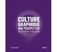 Culture graphique : une perspective- De Gutenberg à nos jour - Stéphane Darricau - Pyramyd - broché - Beau livre