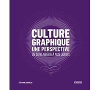 Culture graphique: Une perspective. De Gutenberg à nos jours