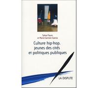 Culture hip-hop, jeunes des cités et politiques publiques