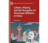 Culture, History, And The Reception Of Tennessee Williams In China